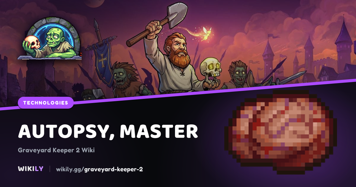 Autopsy, Master: Anatomy and Alchemy tech cost and unlocks | Graveyard ...