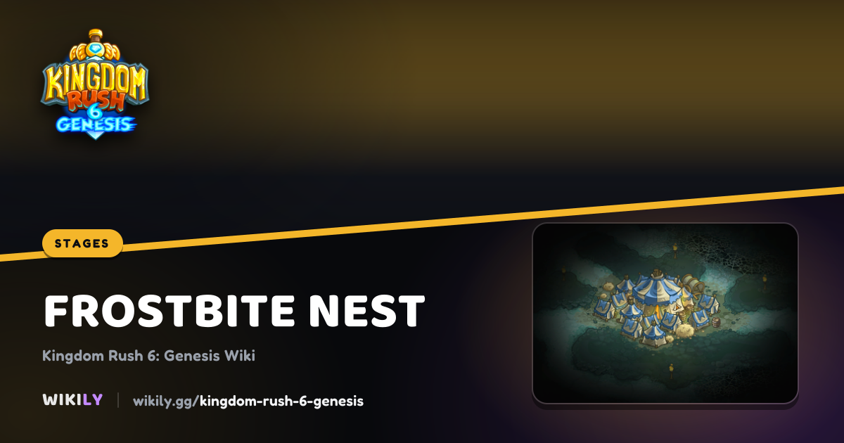 Frostbite Nest, stage 11: waves, enemies | Kingdom Rush 6: Genesis
