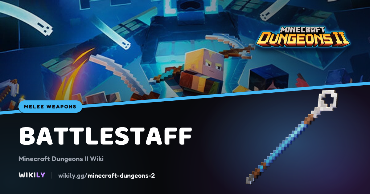 Battlestaff Drops and Unique Version | Minecraft Dungeons II Wiki