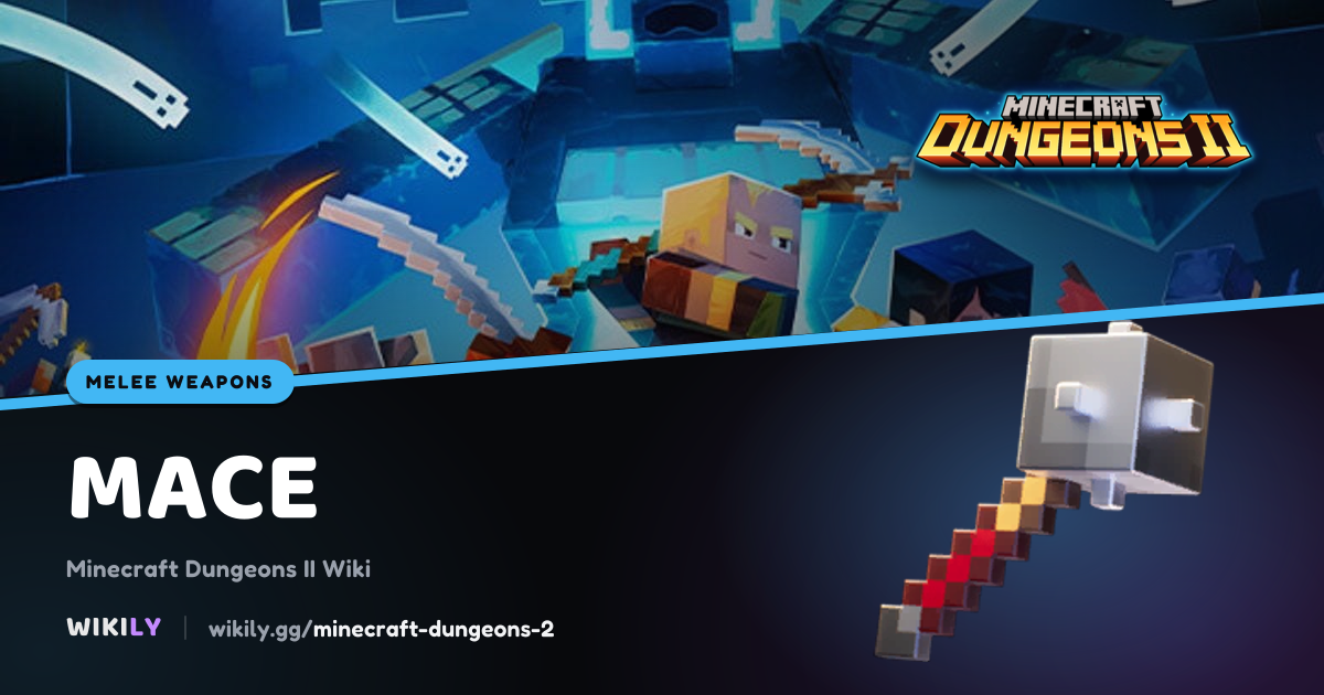 Mace Drops and Unique Version | Minecraft Dungeons II Wiki