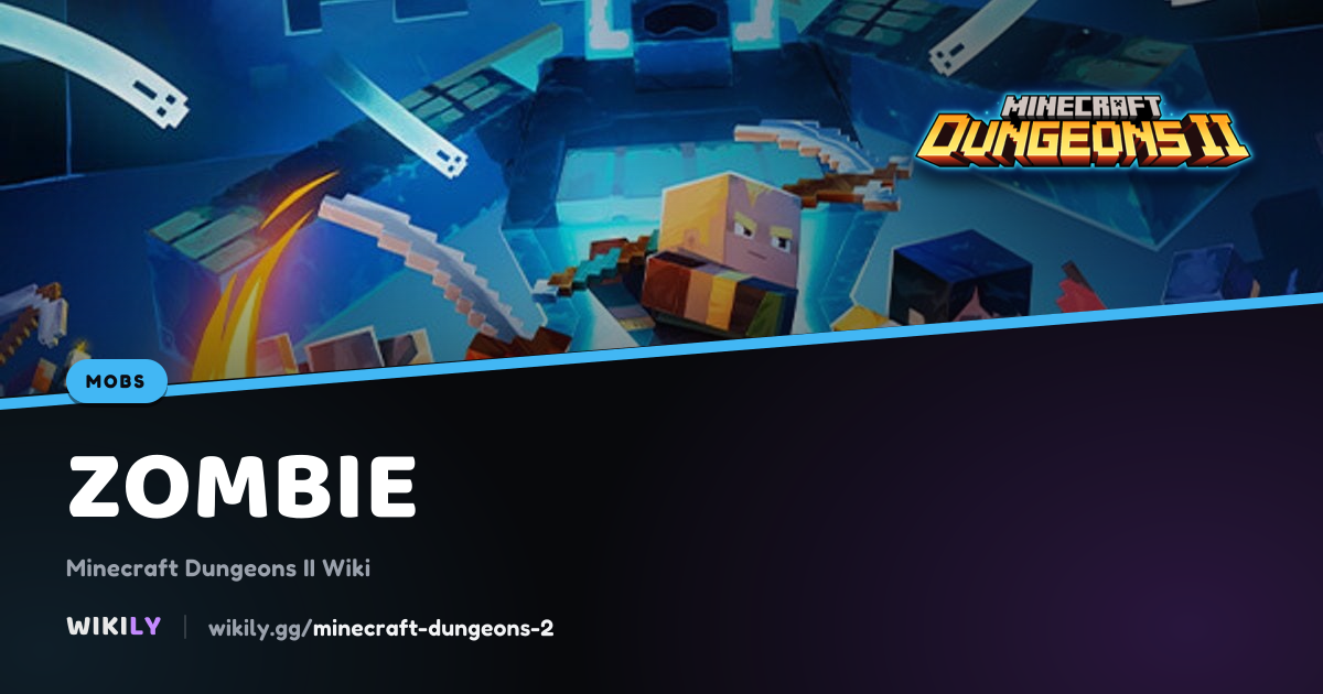 Zombie Attacks and Spawns | Minecraft Dungeons II Wiki
