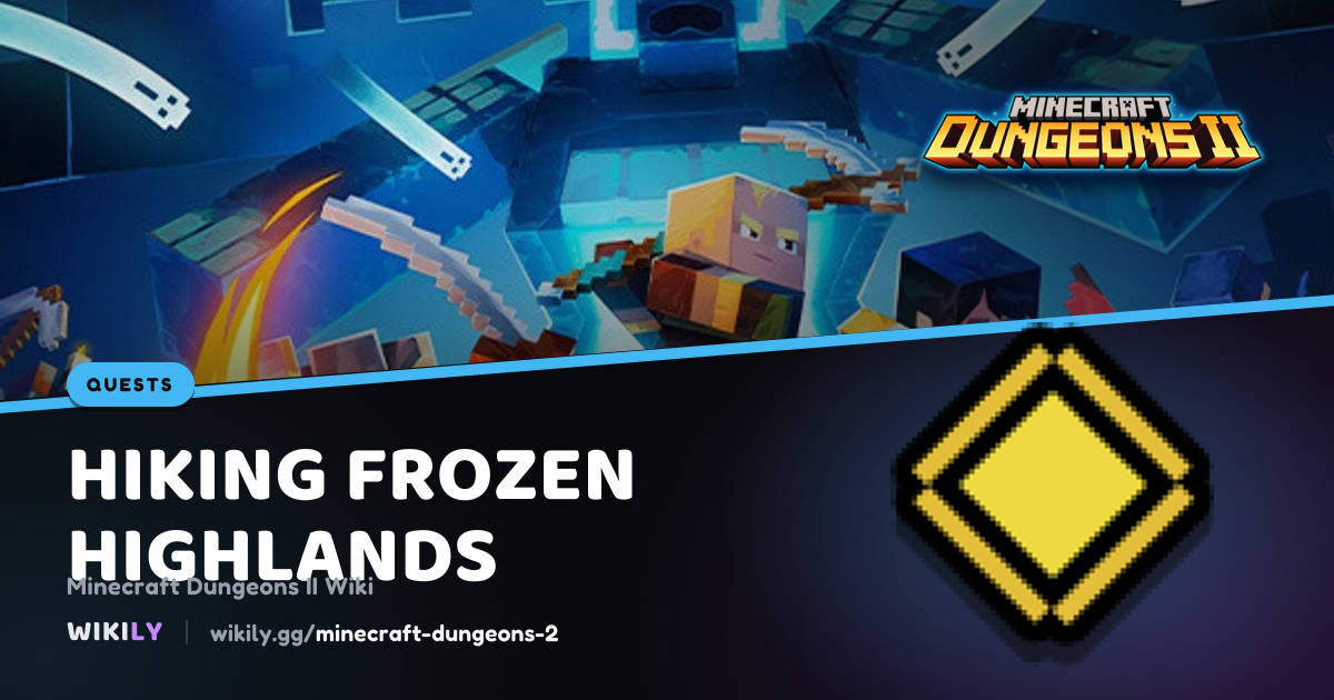 Hiking Frozen Highlands Quest | Minecraft Dungeons II Wiki