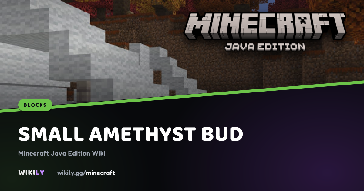 Small Amethyst Bud Drops, Hardness and Mining Times | Minecraft Wiki