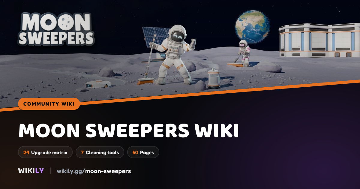 Cleaning Tools, Upgrades and Vehicles | Moon Sweepers Wiki