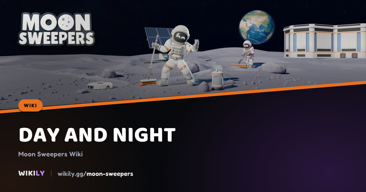 Day and Night Cycle Length | Moon Sweepers Wiki