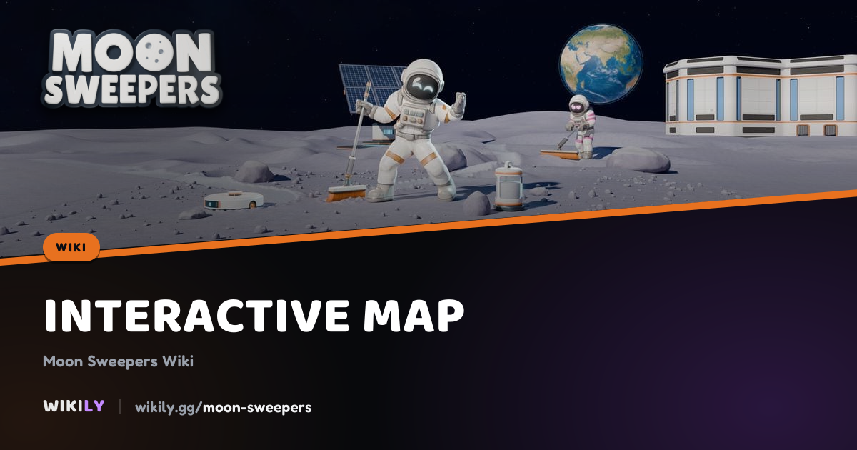 Moon Sweepers Interactive Map | Moon Sweepers Wiki