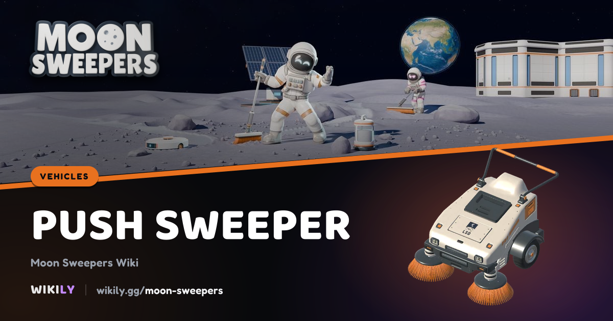 Push Sweeper Price, Hopper and Upgrades | Moon Sweepers Wiki