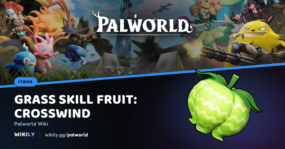 Grastechnikfrucht: Kreuzwind | Palworld Wiki