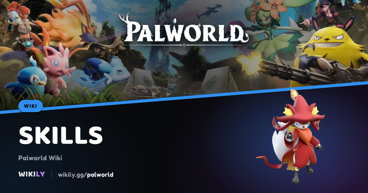 Pal Skills - All Active Skills & Passive Skills | Palworld Wiki