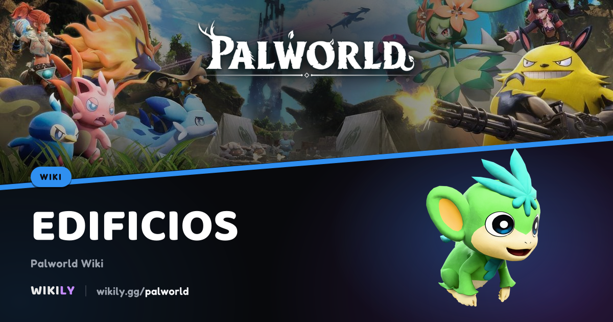 Lista de todos los edificios | Palworld Wiki