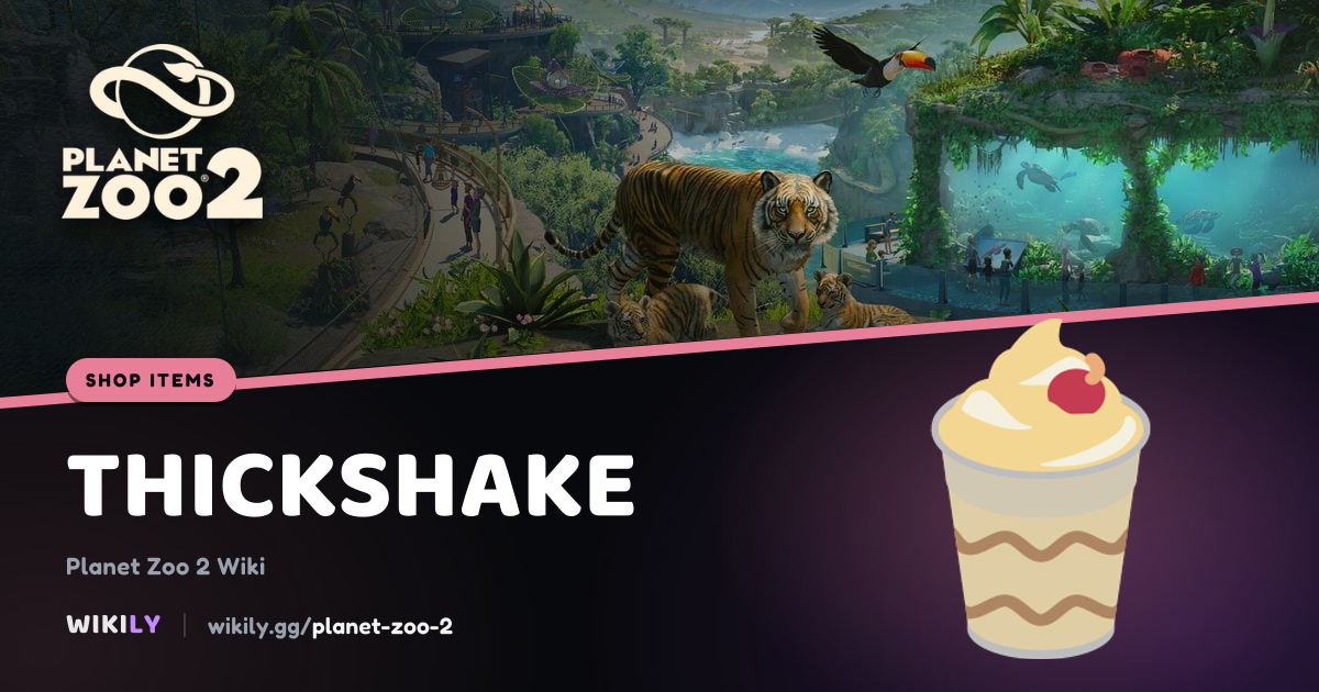 浓厚奶昔价格与统计数据 | Planet Zoo 2 Wiki