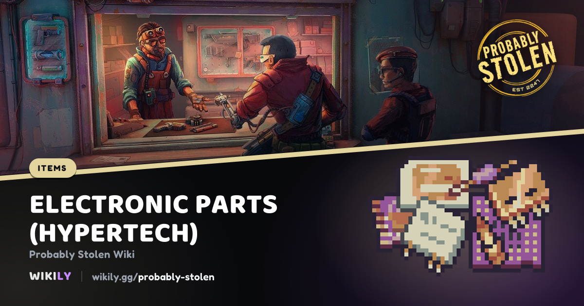 Electronic Parts (Hypertech) Price and Buyers | Probably Stolen Wiki