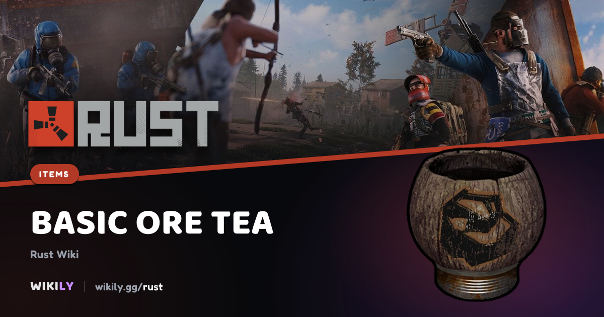 Basic Ore Tea Uses and Item Details | Rust Wiki