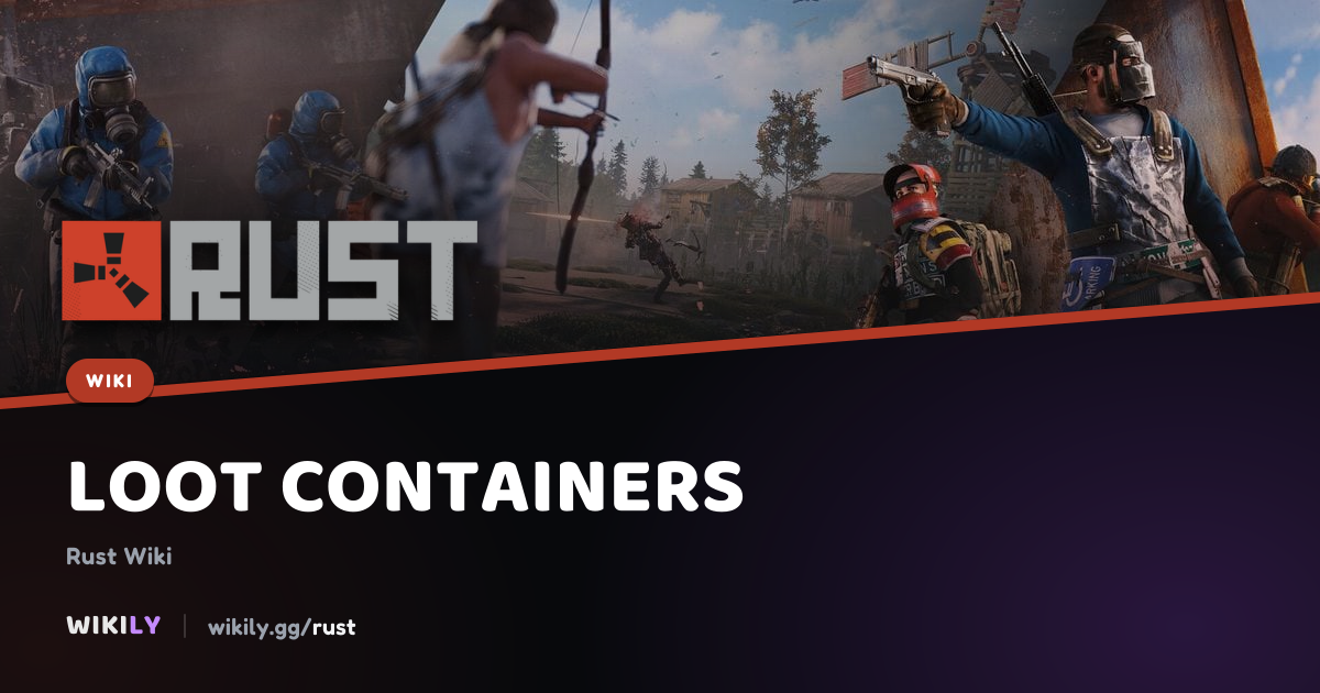 Rust Loot Tables and Drop Chances for Every Crate | Rust Wiki