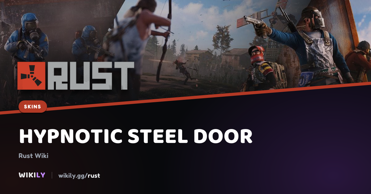 Hypnotic Steel Door Price and Market History | Rust Wiki