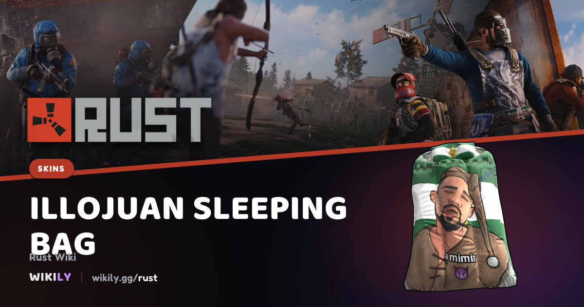Illojuan Sleeping Bag Rust Skin | Rust Wiki