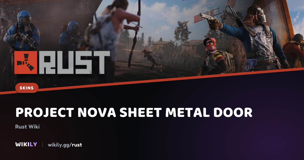 Project Nova Sheet Metal Door Price and Market History | Rust Wiki