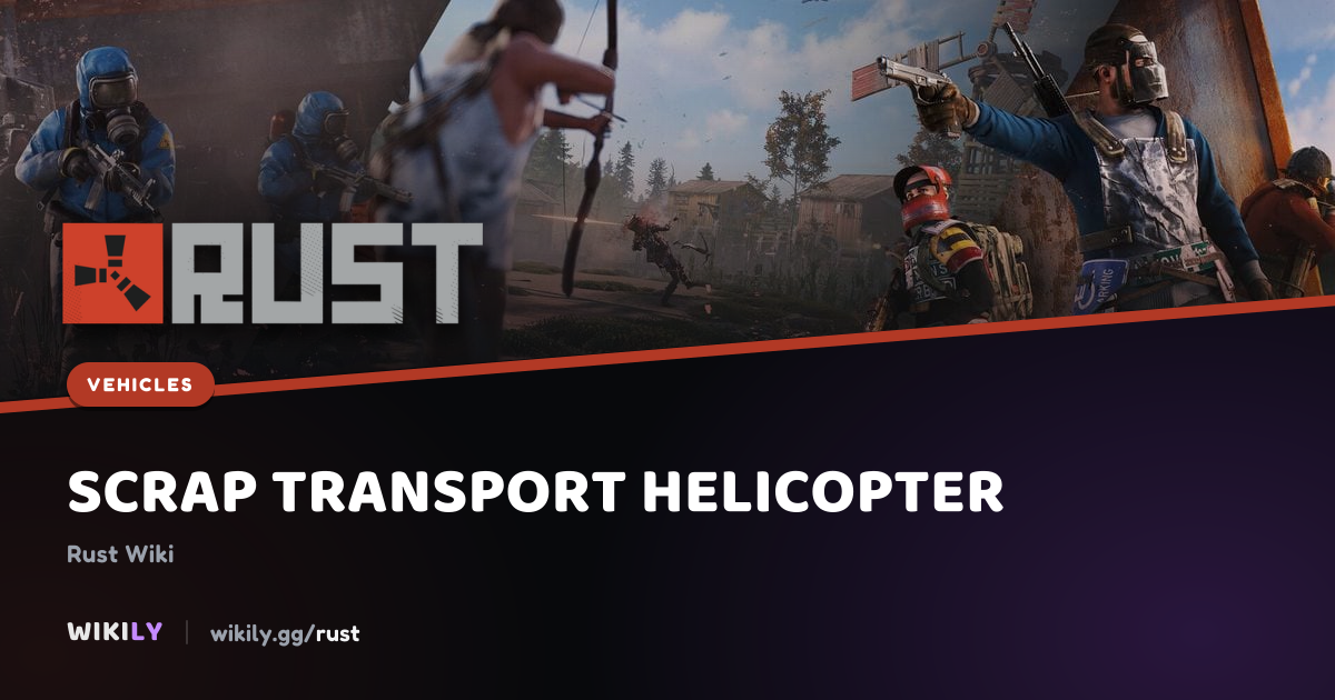 Scrap Transport Helicopter Health, Fuel Use and Seats | Rust Wiki