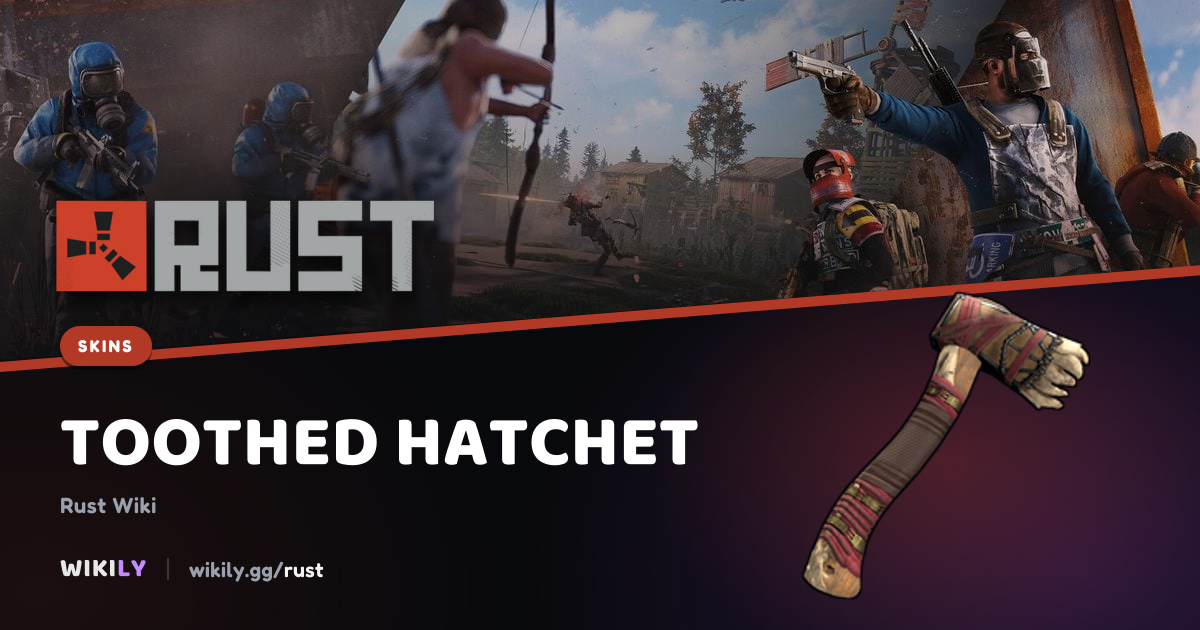 Toothed Hatchetの価格とマーケット履歴 | Rust Wiki