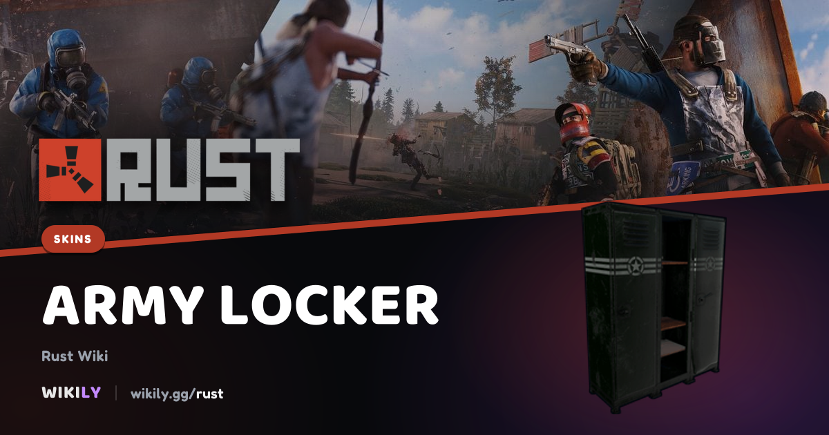 Giá và lịch sử thị trường Army Locker | Rust Wiki