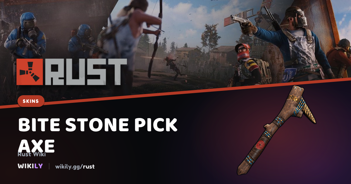 Giá và lịch sử thị trường Bite Stone Pick Axe | Rust Wiki
