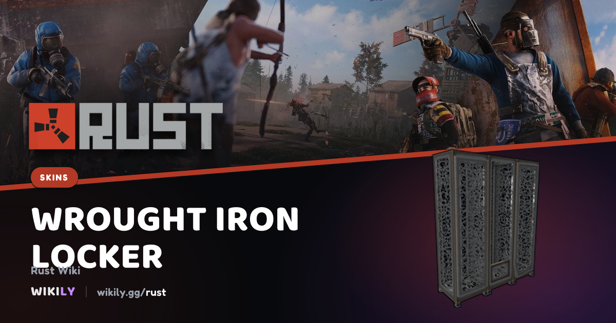 Giá và lịch sử thị trường Wrought Iron Locker | Rust Wiki
