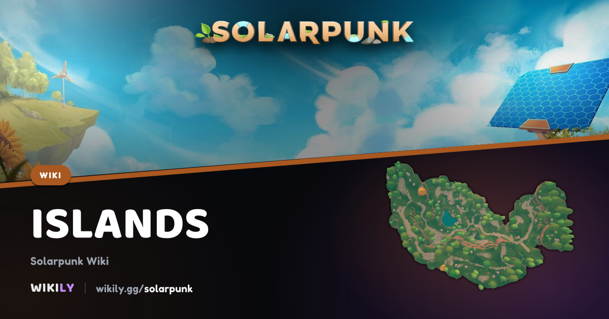 Islands: All 16 Floating Islands & Biomes | Solarpunk