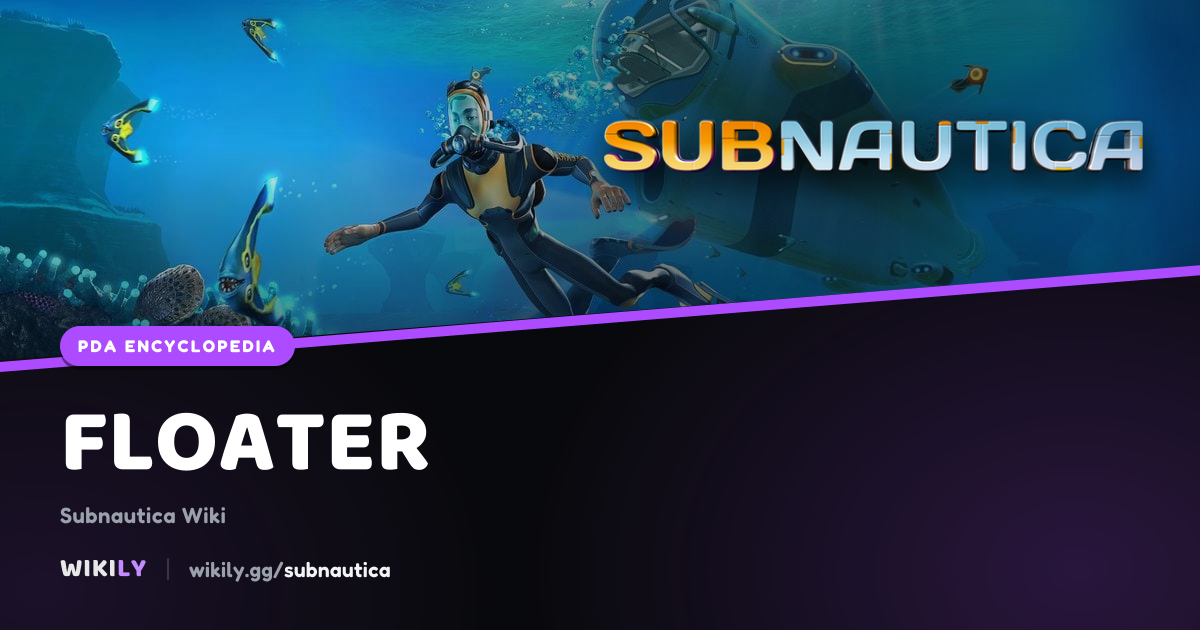 Floater - Subnautica PDA Entry