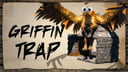 Griffin Trap
