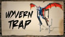 Wyvern Trap