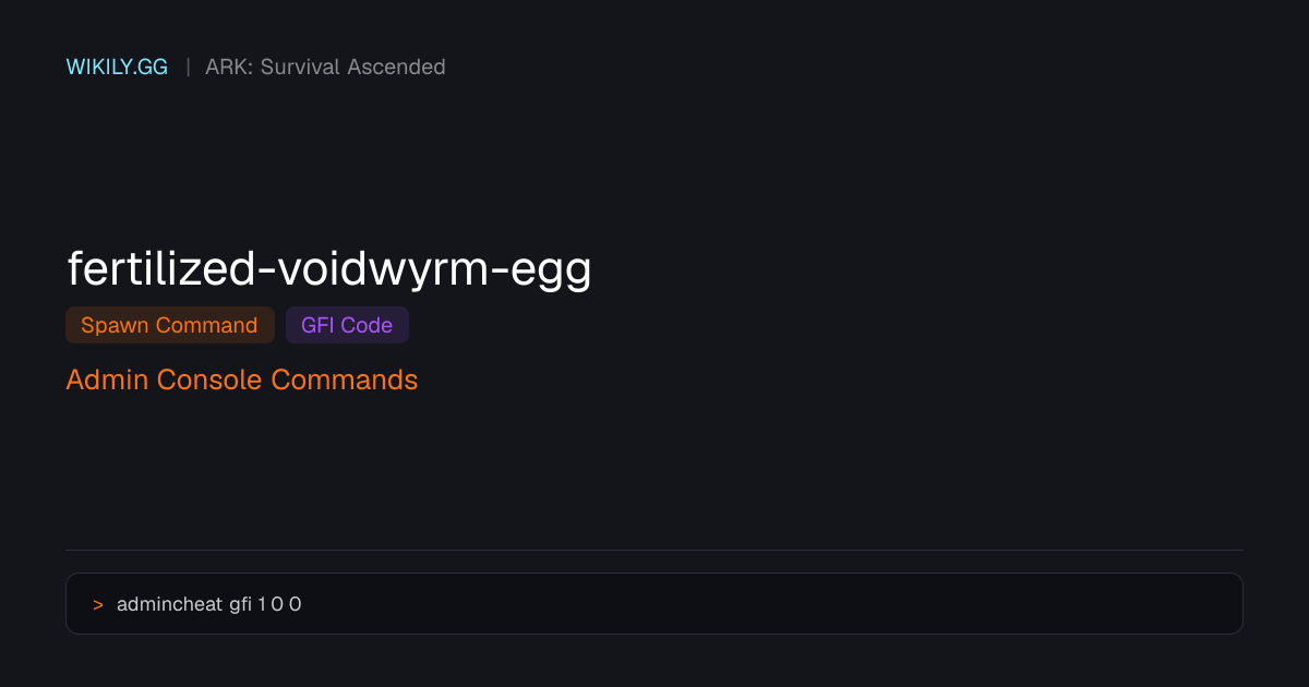 Fertilized Voidwyrm Egg Spawn-Befehl (GFI-Code) - ARK: Survival Ascended
