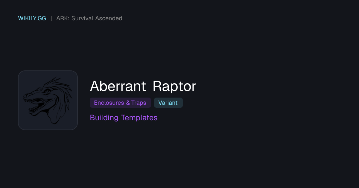 Aberrant Raptor Building Templates - ARK: Survival Ascended