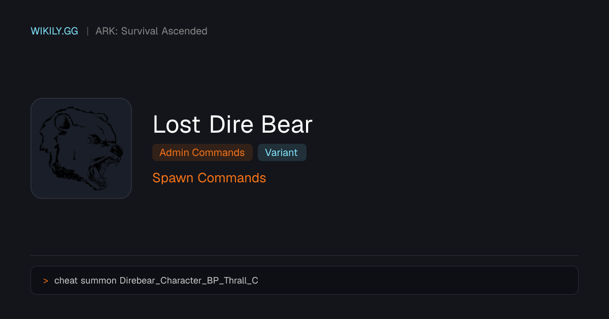 Lost Dire Bear Spawn Commands - ARK: Survival Ascended