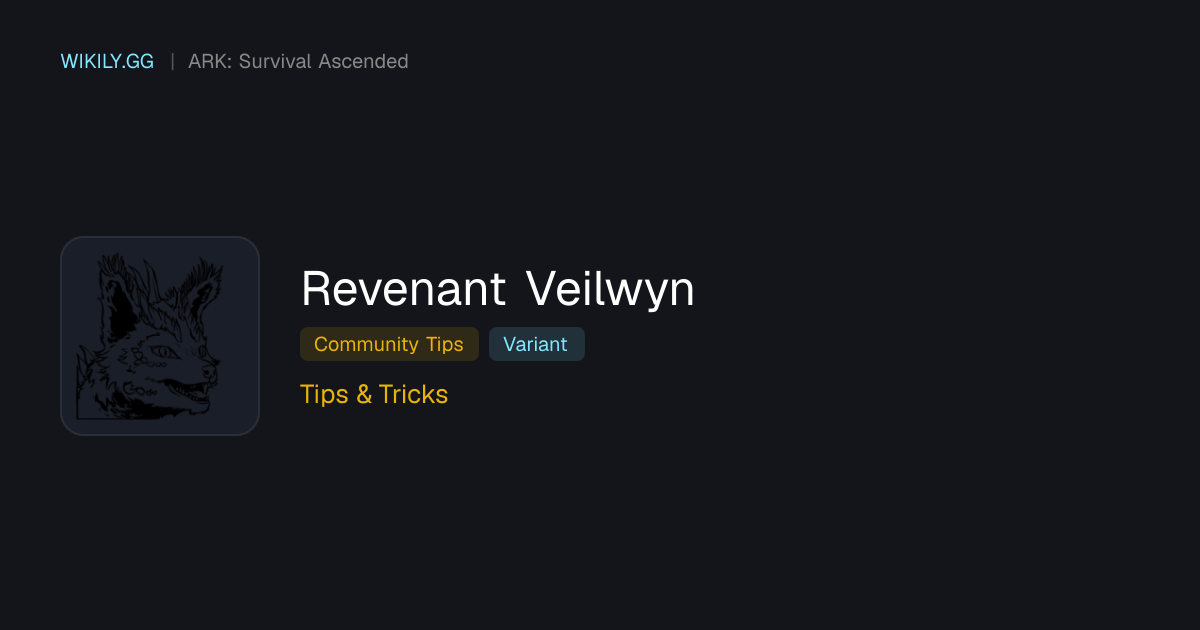 Revenant Veilwyn Tips & Tricks ARK Survival Ascended