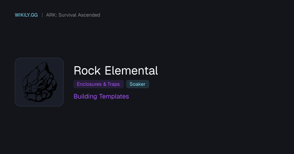 Rock Elemental Building Templates - ARK: Survival Ascended
