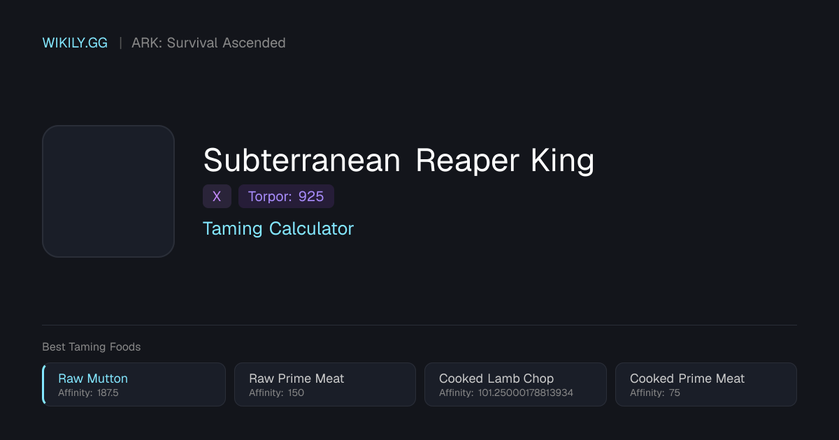 Subterranean Reaper King Taming Calculator - ARK: Survival Ascended
