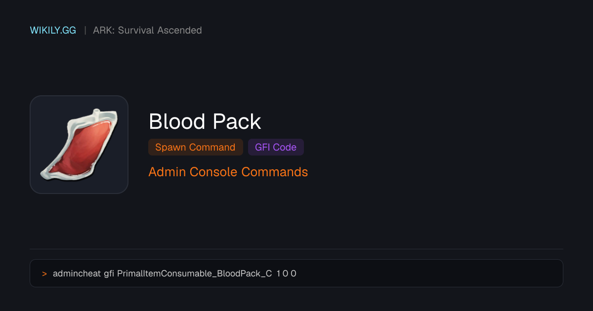 Blood Pack Spawn Command (GFI Code) - ARK: Survival Ascended