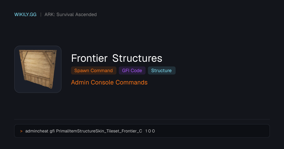 Frontier Structures Spawn Command (GFI Code) - ARK: Survival Ascended