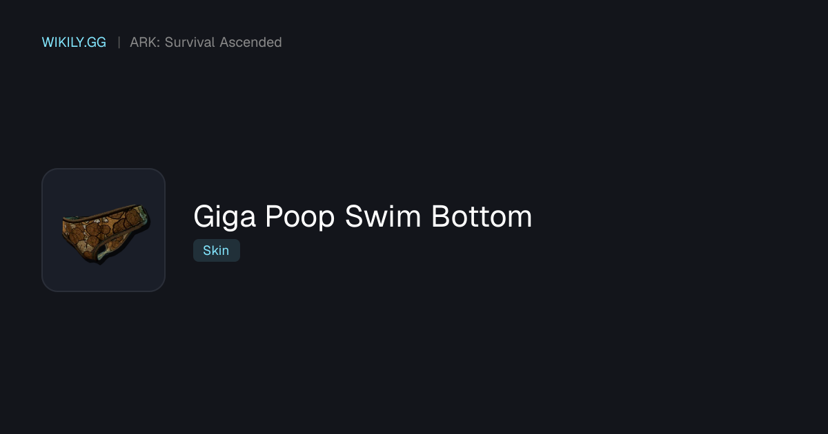 Giga Poop Swim Bottom - ARK: Survival Ascended