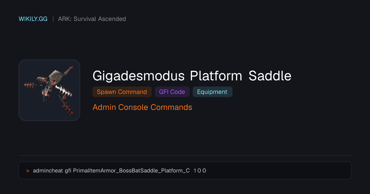 Gigadesmodus Platform Saddle Spawn Command (GFI Code) - ARK: Survival ...