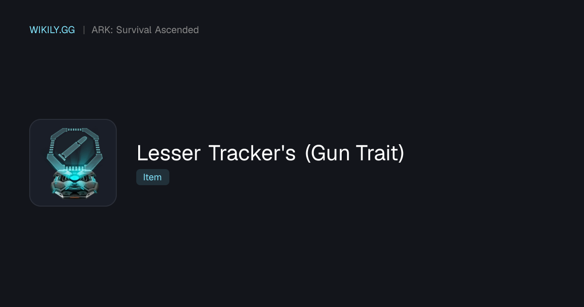 Lesser Tracker's (Gun Trait) - ARK: Survival Ascended