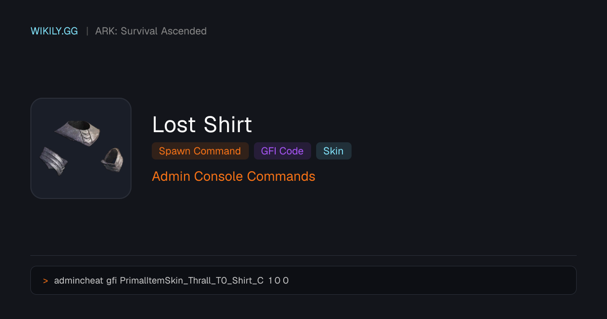 Lost Shirt Spawn Command (GFI Code) - ARK: Survival Ascended