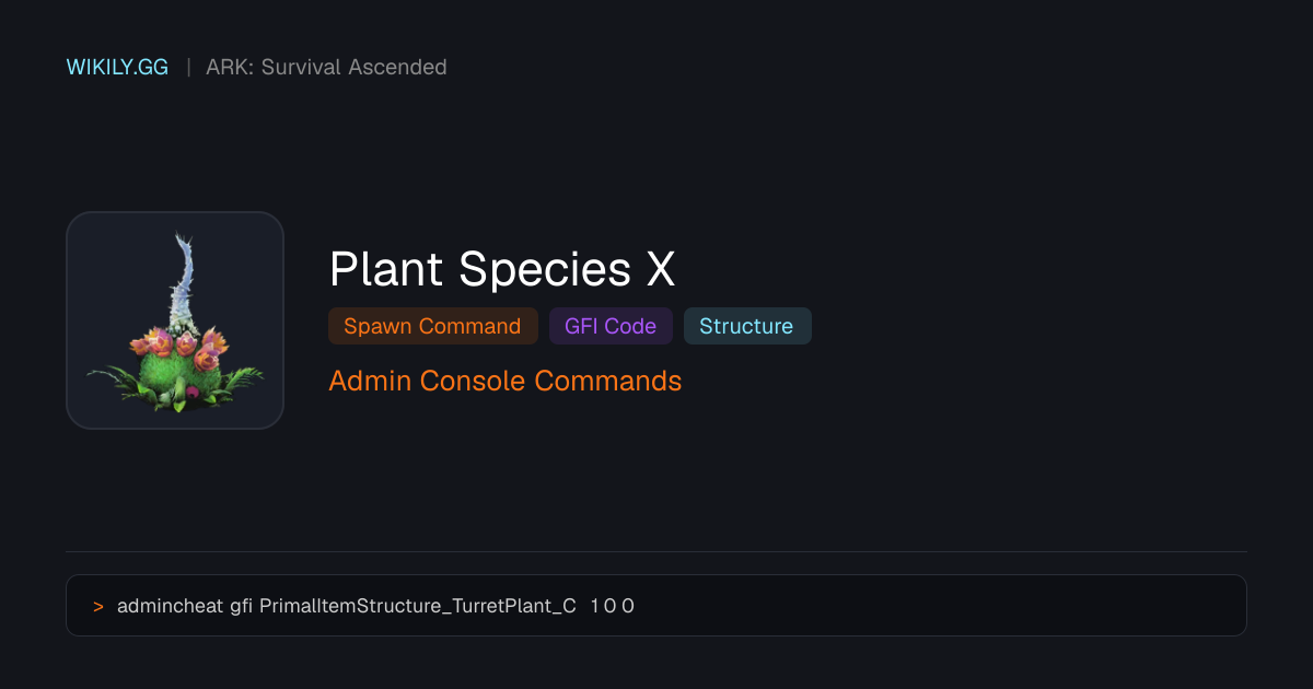 Plant Species X Spawn Command (GFI Code) - ARK: Survival Ascended