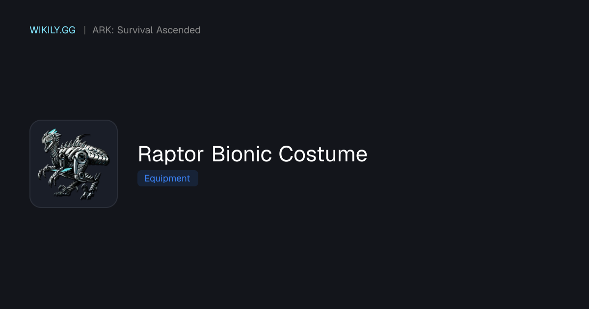 Raptor Bionic Costume - ARK: Survival Ascended