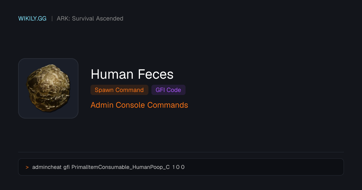 Human Feces Comando de spawn (Código GFI) - ARK: Survival Ascended