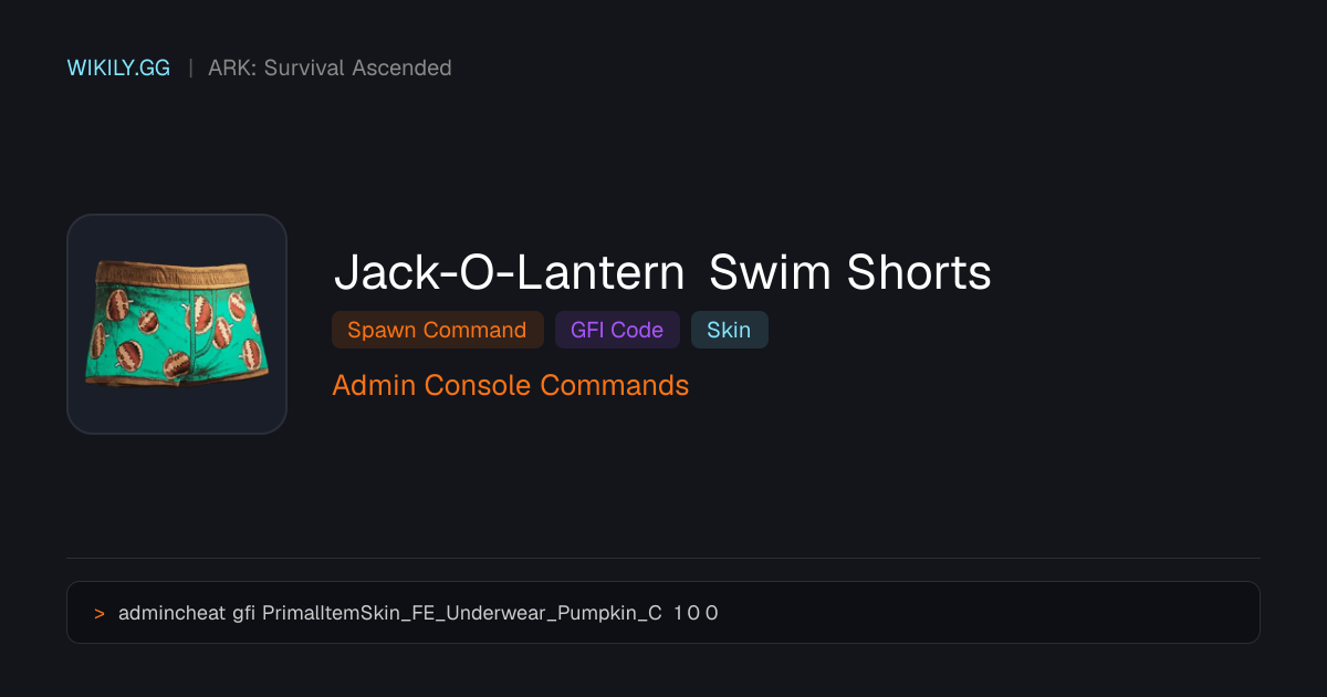 Comando para spawnear Jack-O-Lantern Swim Shorts (Código GFI) - ARK ...