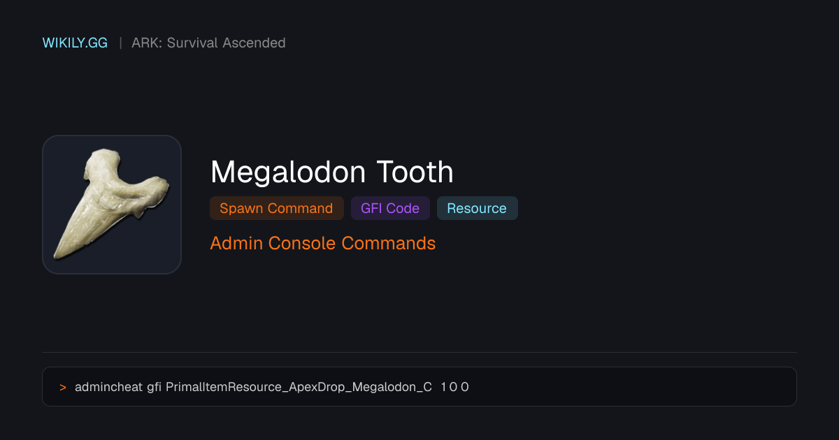 Comando de spawn de Megalodon Tooth (Código GFI) - ARK: Survival Ascended
