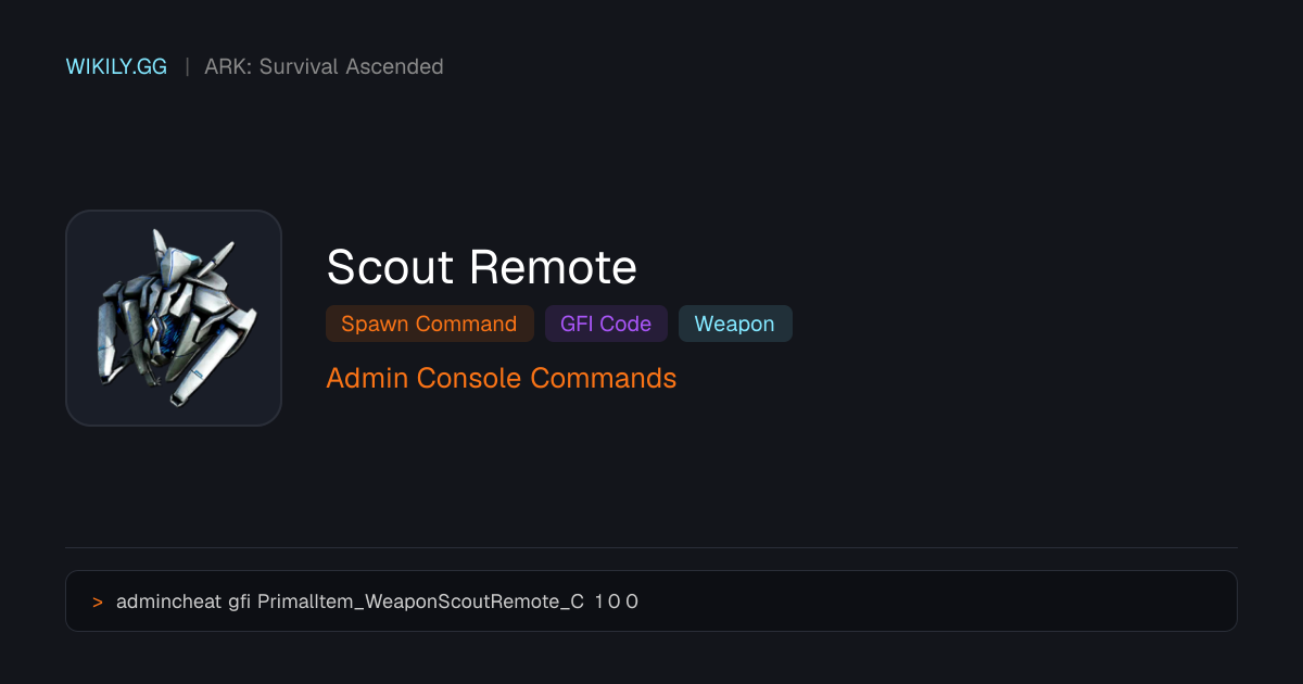 Scout Remote Comando de spawn (Código GFI) - ARK: Survival Ascended
