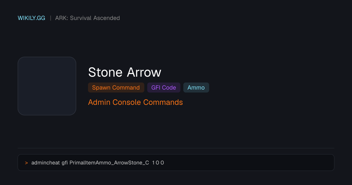 Comando de spawn de Stone Arrow (Código GFI) - ARK: Survival Ascended