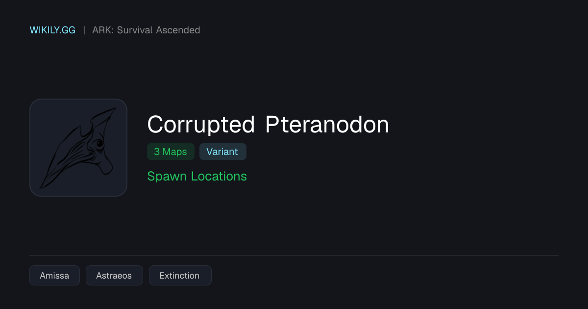 Corrupted Pteranodon Points de spawn - ARK: Survival Ascended